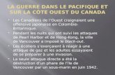 Les Canadiens de lOuest craignaient une offensive japonaise en Colombie-Britannique. Pendant les nuits qui ont suivi les attaques de Pearl Harbor et de.