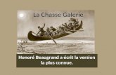 La Chasse Galerie Honoré Beaugrand a écrit la version la plus connue.