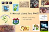 Internet dans les PVD Michèle Degaudenzi Rita Rodrigues.