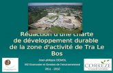 Rédaction d'une charte de développement durable de la zone d'activité de Tra Le Bos Rédaction d'une charte de développement durable de la zone d'activité.