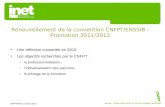 CNFPT/INET CA 30/11/2010 Renouvellement de la convention CNFPT/ENSSIB - Promotion 2011/2012 Une réflexion concertée en 2010. Les objectifs recherchés par.