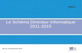 INC du 16 septembre 2011 Le Schéma Directeur Informatique 2011-2015 ANNEXE 4.