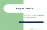 Juin 2005 Master CIMO Yahia Yousfi / Charles Fournier 1 Péages urbains Modèles et applications Études de cas.