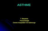 ASTHME T. Beysens T. Beysens Pneumologie Pneumologie Centre Hospitalier de Saintonge Centre Hospitalier de Saintonge