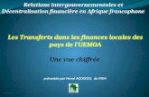 Relations intergouvernementales et Décentralisation financière en Afrique francophone Les Transferts dans les finances locales des pays de lUEMOA Une vue.