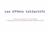Les Effets Collectifs Rencontres LAL/SOLEIL, le 17 avril 2008 R. Nagaoka, au nom de léquipe des études collectives à SOLEIL.