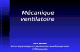 Mécanique ventilatoire Dr A.Aissaoui Service de physiologie et explorations fonctionnelles respiratoires CHUConstantine.