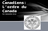Par: Samantha Yerxa. Lordre du Canada est la plus haute distinction civile remise au Canada. Elle est réservée à ceux et à celles qui sont considérés.