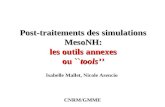 Post-traitements des simulations MesoNH: les outils annexes ou ``tools Isabelle Mallet, Nicole Asencio CNRM/GMME.