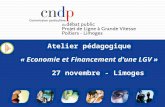 Atelier pédagogique « Economie et Financement dune LGV » 27 novembre - Limoges.