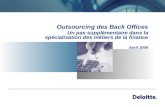 Outsourcing des Back Offices Un pas supplémentaire dans la spécialisation des métiers de la finance Avril 2006.