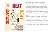 «Beatnik» est un mot composé par le journaliste Herb Caen en 1958, ajoutant – nik à beat. The beat, un mot qui décrivait une génération dintellectuels.