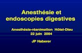 Anesthésie et endoscopies digestives Anesthésie-réanimation Hôtel-Dieu 22 juin 2004 JP Haberer.