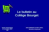 Le bulletin au Collège Bourget avec Madame Louise Leduc, Directrice du primaire Soirée dinformation 14 novembre 2007 19h.