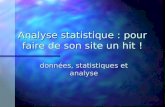 Analyse statistique : pour faire de son site un hit ! données, statistiques et analyse.