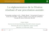 1 La réglementation de la filiation résultant dune procréation assistée France Allard Services de révision bijuridique (fiscalité et droit comparé) Direction.