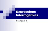 Expressions Interrogatives Français 1. Est-ce que (Is it that…? Do/does…) Est-ce que tu aimes manger à la cantine? Est-ce que tu étudies le coréen? Est-ce.