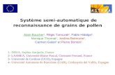 Système semi-automatique de reconnaissance de grains de pollen Alain Boucher 1, Régis Tomczak 2, Pablo Hidalgo 3, Monique Thonnat 1, Jordina Belmonte 4,