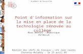 La technologie au collège Académie de Versailles Point d'information sur la mise en place de la technologie rénovée au collège Réunion des chefs de travaux.