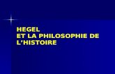 HEGEL ET LA PHILOSOPHIE DE LHISTOIRE. Hegel et la philosophie de lhistoire 1.Ordre impérial : conquérir la totalité de son aire géographique limites 2.Ordre.