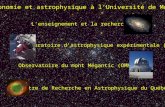 Lastronomie et astrophysique à lUniversité de Montréal Lenseignement et la recherche Laboratoire dastrophysique expérimentale (LAE) Observatoire du mont.