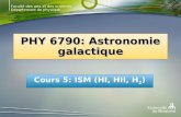 Faculté des arts et des sciences Département de physique PHY 6790: Astronomie galactique Cours 5: ISM (HI, HII, H 2 )