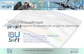 1 Présentation de VisualProjet VisualProjet Logiciel de gestion de projet et plannings IBU-Soft 6 rue nationale – 37240 - MANTHELAN Tél +33 (0)6 81 53.