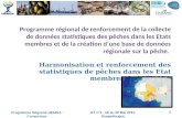 Harmonisation et renforcement des statistiques de pêches dans les Etat membres de lUEMOA Programme régional de renforcement de la collecte de données statistiques.