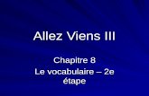 Allez Viens III Chapitre 8 Le vocabulaire – 2e étape.