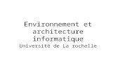 Environnement et architecture informatique Université de La rochelle.