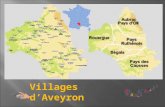 Villages dAveyron Un des Plus Beaux Villages de France Sur autorisation de Raymond Béranger, comte de Barcelone et prince du royaume d'Aragon, les Templiers.