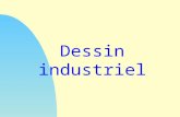 Dessin industriel. I/ Définition: Le dessin industriel est le langage de la communication technique entre les différents intervenants des secteurs industriels.