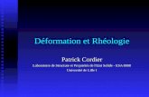 Déformation et Rhéologie Patrick Cordier Laboratoire de Structure et Propriétés de l'Etat Solide - ESA 8008 Université de Lille I.