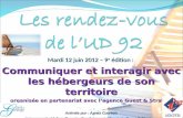 Mardi 12 juin 2012 – 9 e édition : Communiquer et interagir avec les hébergeurs de son territoire organisée en partenariat avec lagence Guest & Strategy.