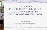 Jean-Louis DURPAIRE 4 juin 20041 JOURNÉES PROFESSIONNELLES DES DOCUMENTALISTES DE LACADÉMIE DE LYON Jean-Louis Durpaire Inspection Générale de lÉducation.