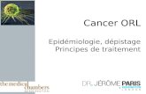 1 Cancer ORL Epidémiologie, dépistage Principes de traitement.