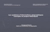 Les systèmes dinformations géographiques Concepts et propos théoriques Université de Lille 1 UFR de Géographie et dAménagement Master Aménagement Urbanisme.