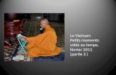 Le Vietnam Petits moments volés au temps, février 2011 (partie 3 )