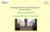 Enseignements technologiques transversaux Ouvre portail SET Le cycle de vie dun produit.