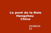 Le pont de la Baie Hangzhou Chine 30/08/20 10. 2/43 Jiaxing (au nord) Ningbos City (au sud)