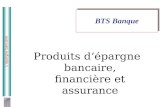Produits dépargne bancaire, financière et assurance BTS Banque Lépargne bancaire.