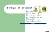 Ethique et Internet Quelques points clés pour un Internet plus respectueux des libertés individuelles J. Fruitet.