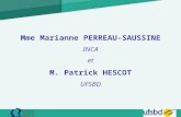 1 Mme Marianne PERREAU-SAUSSINE INCA et M. Patrick HESCOT UFSBD.