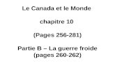 Le Canada et le Monde chapitre 10 (Pages 256-281) Partie B – La guerre froide (pages 260-262)