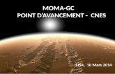 1 MOMA-GC POINT DAVANCEMENT - CNES LISA, 10 Mars 2014.