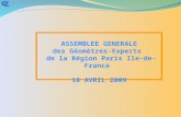 ASSEMBLEE GENERALE des Géomètres-Experts de la Région Paris Ile-de-France 10 AVRIL 2009.
