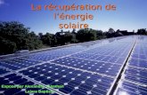 La récupération de lénergie solaire Exposé par Alexandre Jonathan Lajara Baptiste.