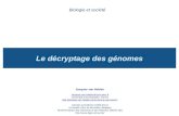 Le décryptage des génomes Biologie et société Jacques van Helden Jacques.van-Helden@univ-amu.fr Université dAix-Marseille, France