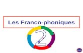 Les Franco-phoniques Rha-08 é/er/et/ez ai/ê/è oi ou ui an/en ô/au(x)/eau in/ain/ein/aim St.Tropez un/um.