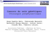 Cancers du sein génétiques Chirurgie prophylactique Anne-Sophie Bats, Chérazade Bensaïd, Nathalie Douay-Hauser, Julien Seror, Claude Nos, Fabrice Lécuru.